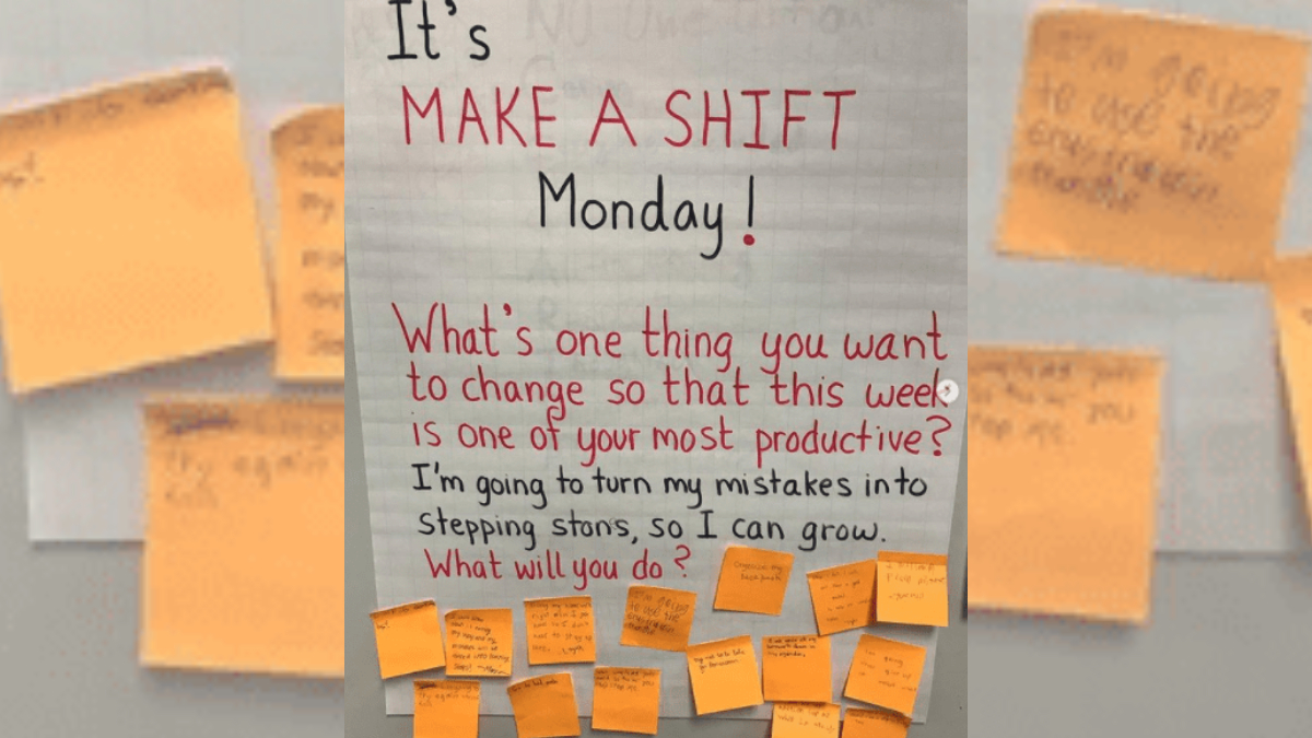 Make a Shift Monday board with sticky notes