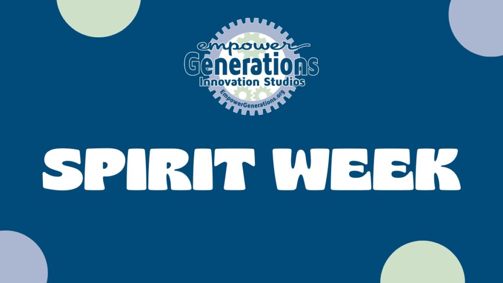 Empower Generations Spirit Week