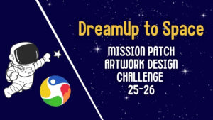 DreamUp to Space Mission Patch Artwork Design Challenge Monday Message Header 25-26 (1200 x 675 px)