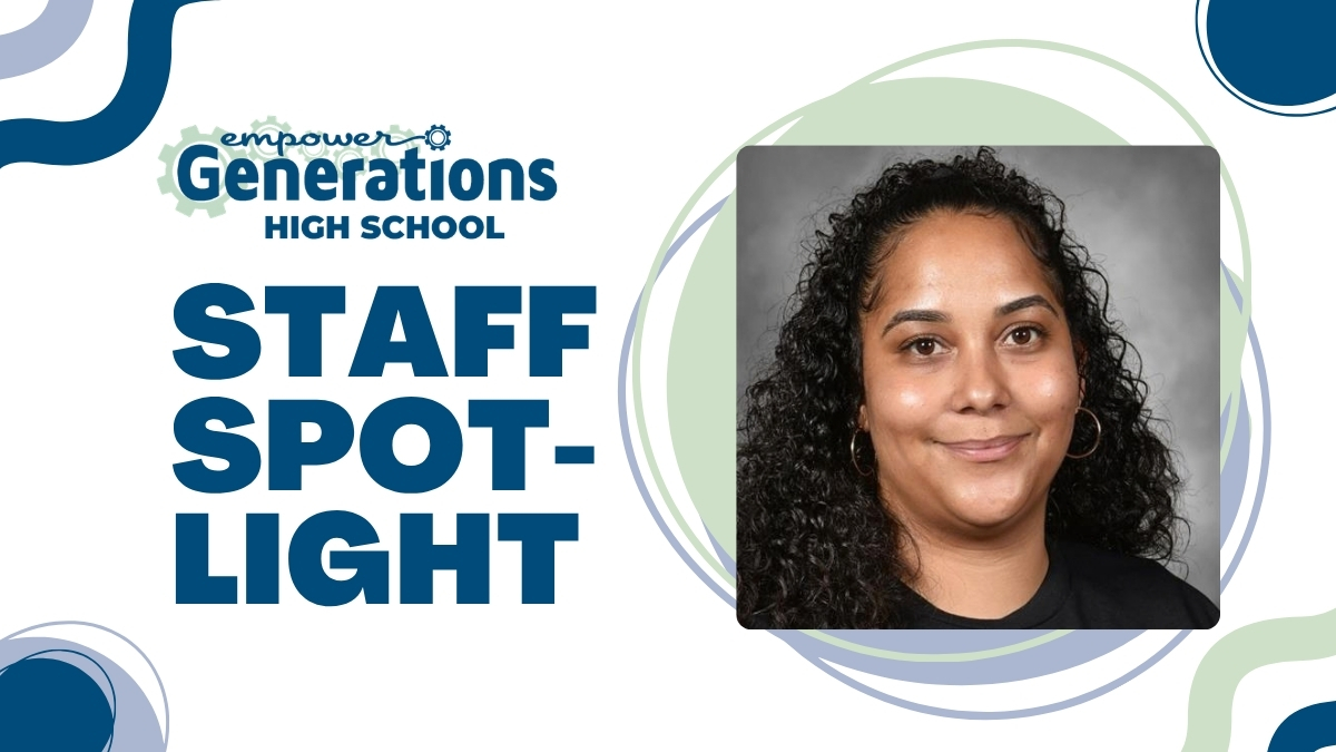 Shirelle Gonzales Empower Generations High School Staff Spotlight